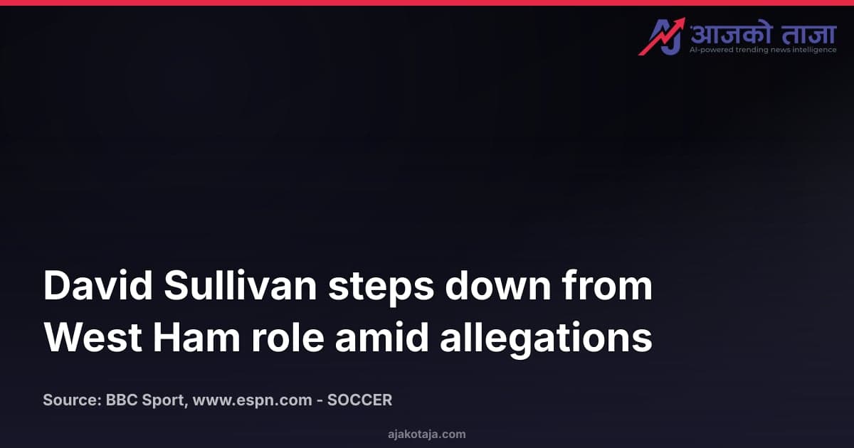 David Sullivan steps down from West Ham role amid allegations
