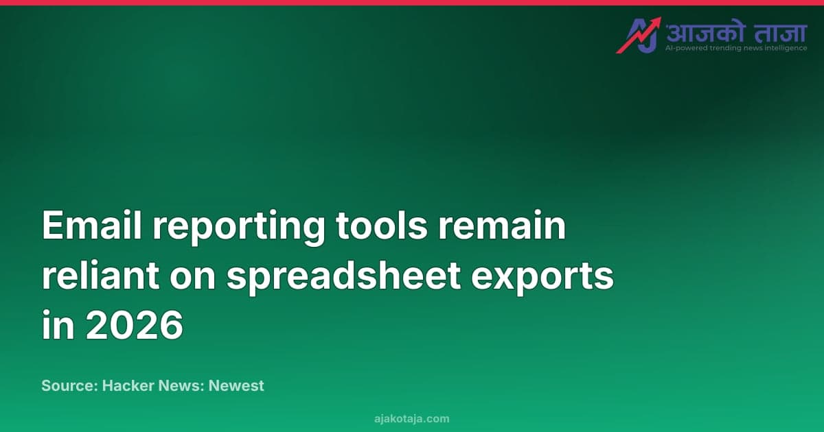 Email reporting tools remain reliant on spreadsheet exports in 2026
