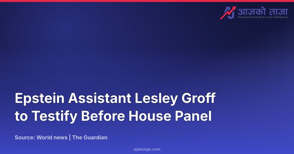 Epstein Assistant Lesley Groff to Testify Before House Panel