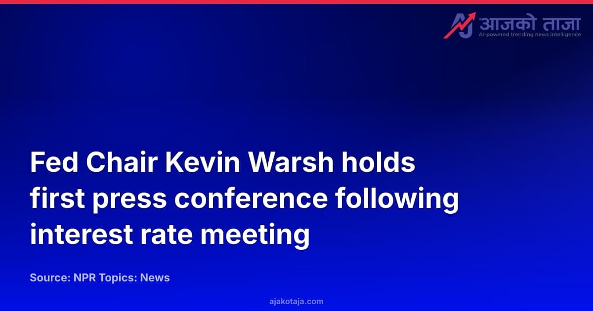 Fed Chair Kevin Warsh holds first press conference following interest rate meeting