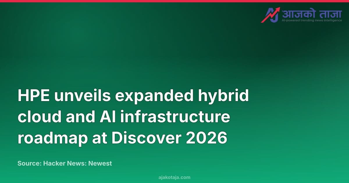HPE unveils expanded hybrid cloud and AI infrastructure roadmap at Discover 2026
