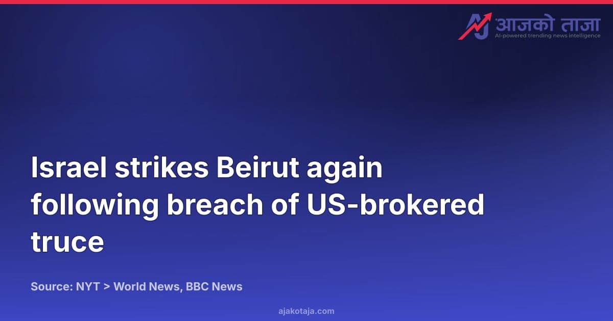 Israel strikes Beirut again following breach of US-brokered truce