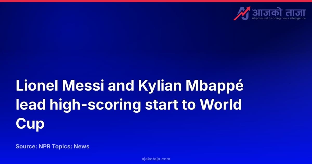 Lionel Messi and Kylian Mbappé lead high-scoring start to World Cup