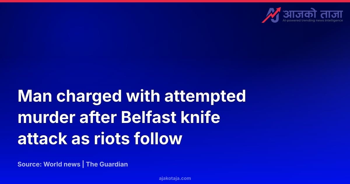Man charged with attempted murder after Belfast knife attack as riots follow