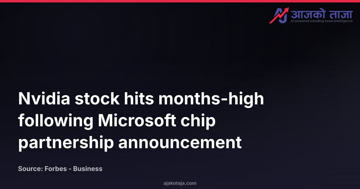Nvidia stock hits months-high following Microsoft chip partnership announcement