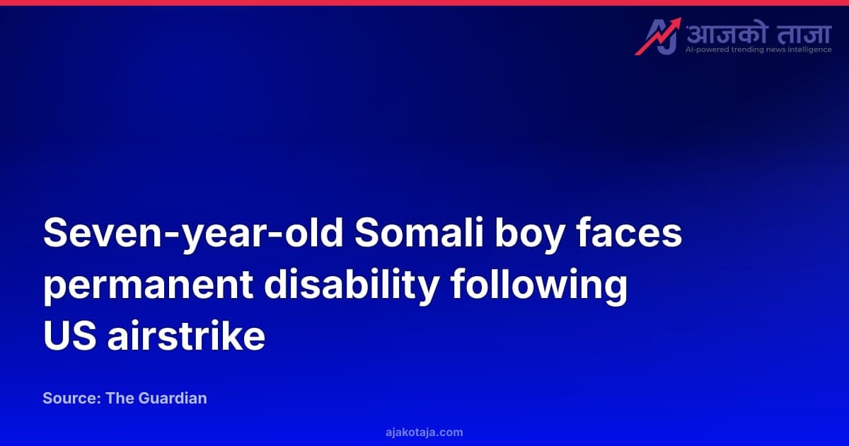 Seven-year-old Somali boy faces permanent disability following US airstrike