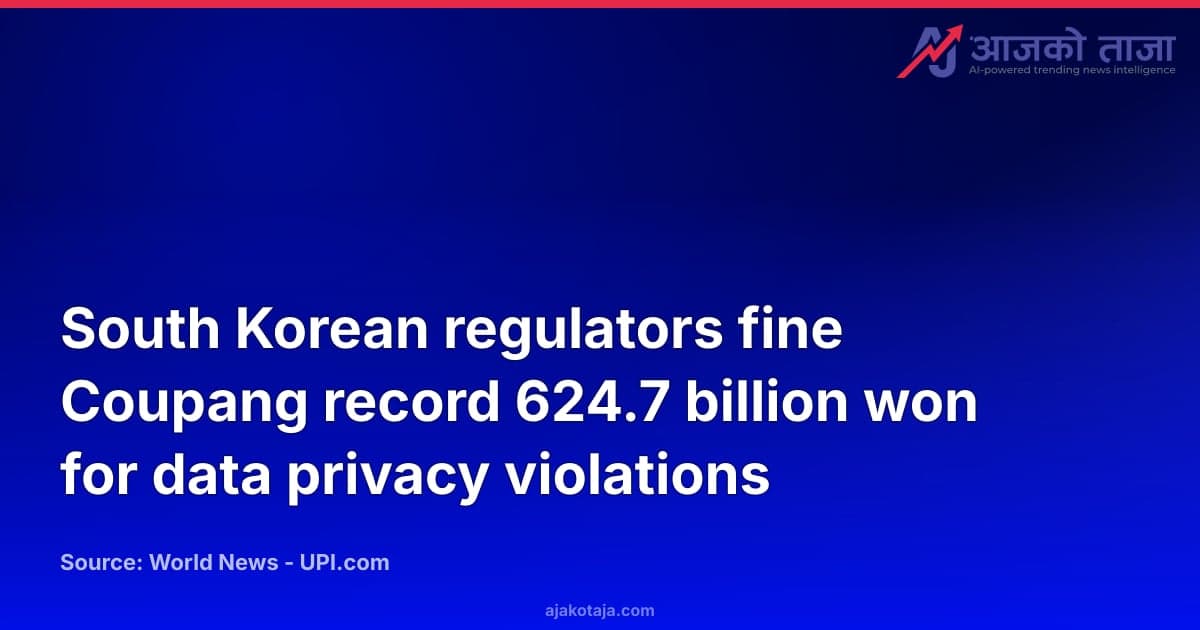South Korean regulators fine Coupang record 624.7 billion won for data privacy violations