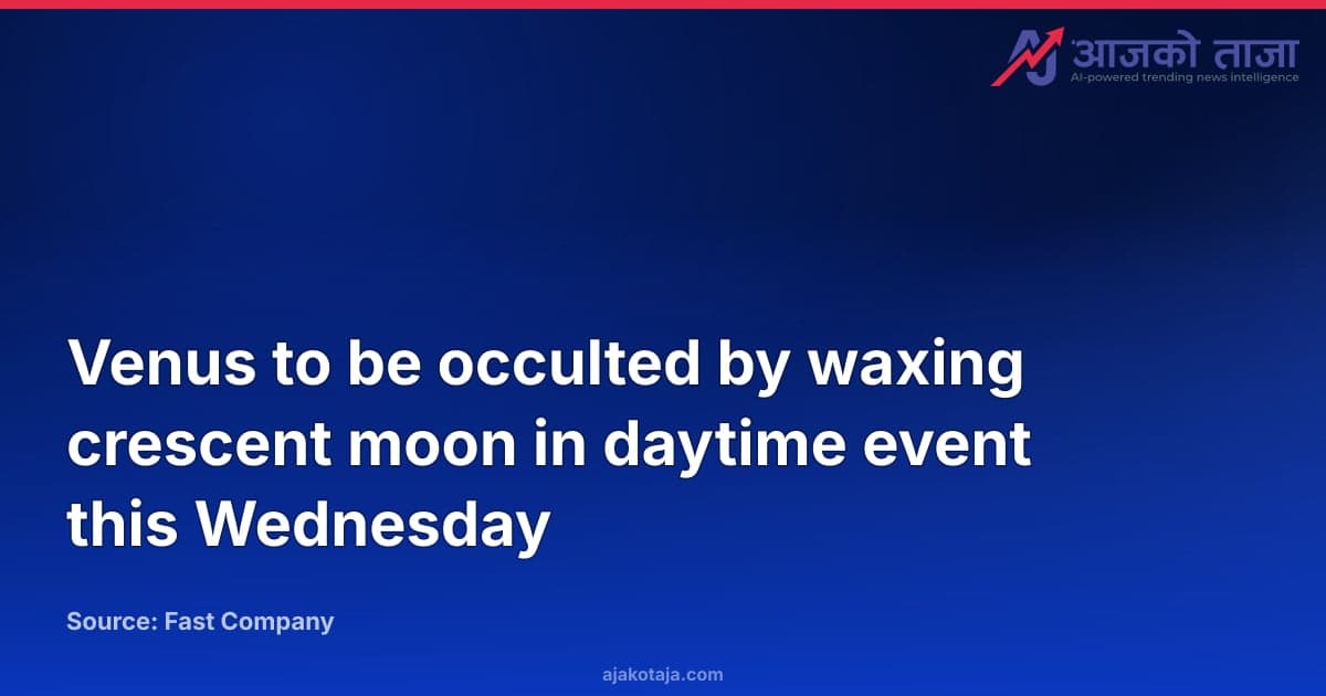 Venus to be occulted by waxing crescent moon in daytime event this Wednesday