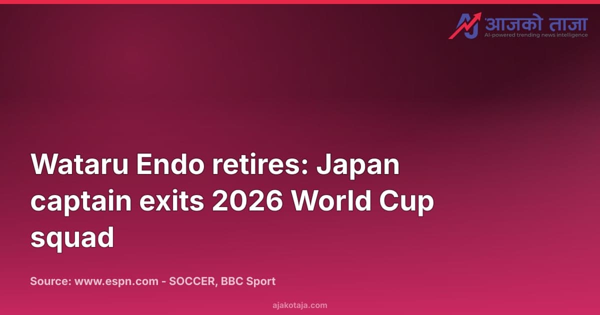 Wataru Endo retires: Japan captain exits 2026 World Cup squad